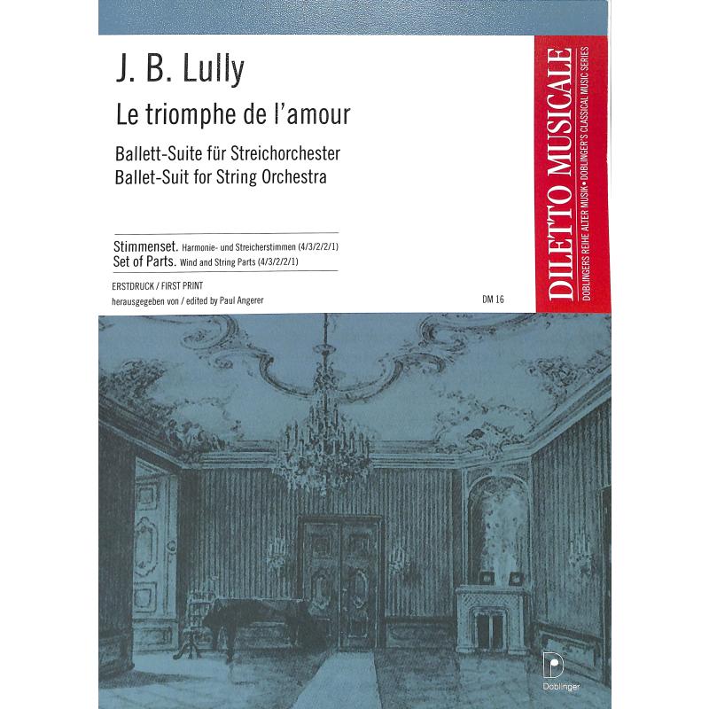 Titelbild für DM 16-ST - LE TRIOMPHE DE L'AMOUR (BALLETT SUITE)