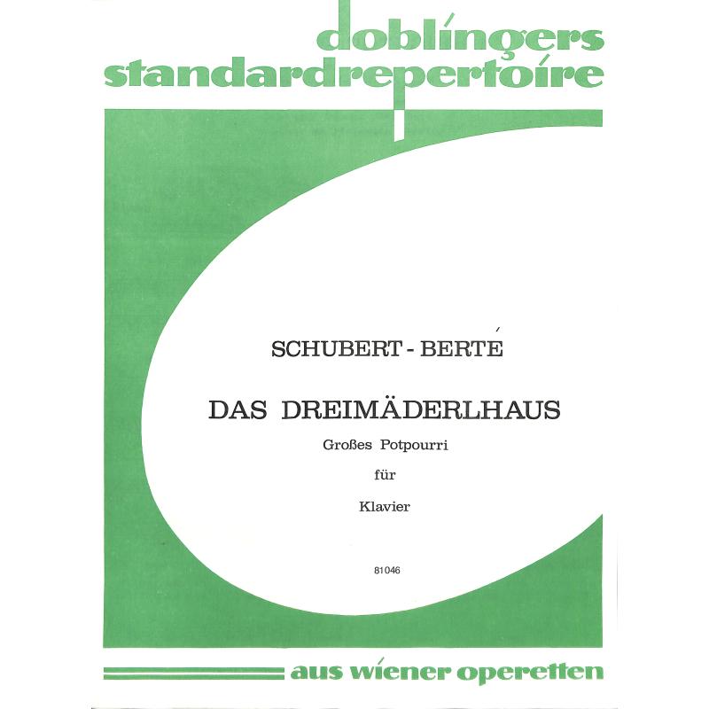 Titelbild für DO 81046 - DAS DREIMAEDERLHAUS (POTPOURRI)