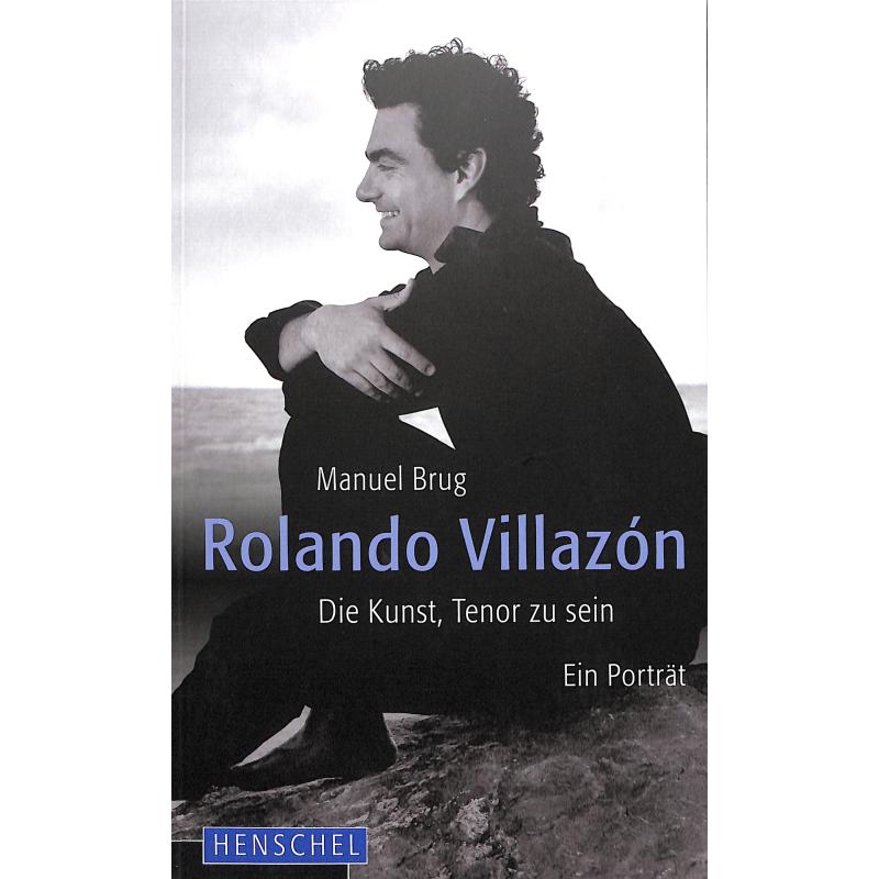 Titelbild für 978-3-89487-626-5 - ROLANDO VILLAZON - DIE KUNST TENOR ZU SEIN (EIN PORTRAET)