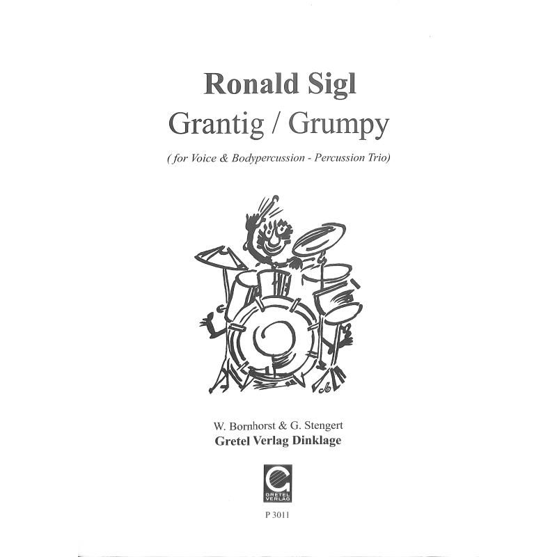 Titelbild für GRETEL -P3011 - GRANTIG - GRUMPY FOR VOICE & BODYPERCUSSION