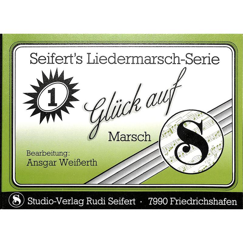 Titelbild für SEIF 06008001 - GLUECK AUF - MARSCH