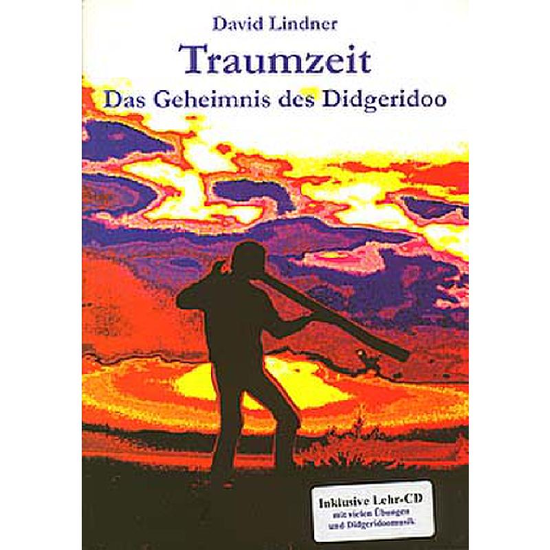 Titelbild für ISBN 3-933825-40-7 - TRAUMZEIT - DAS GEHEIMNIS DES DIDGERIDOO