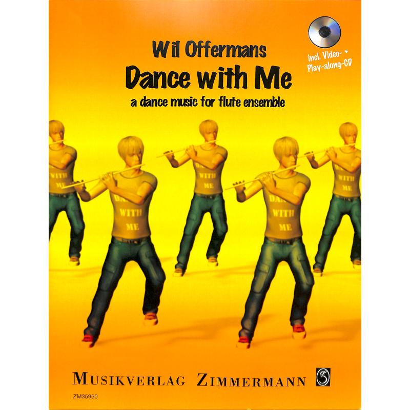 Titelbild für ZM 35950 - DANCE WITH ME - A DANCE MUSIC FOR FLUTE ENSEMBLE