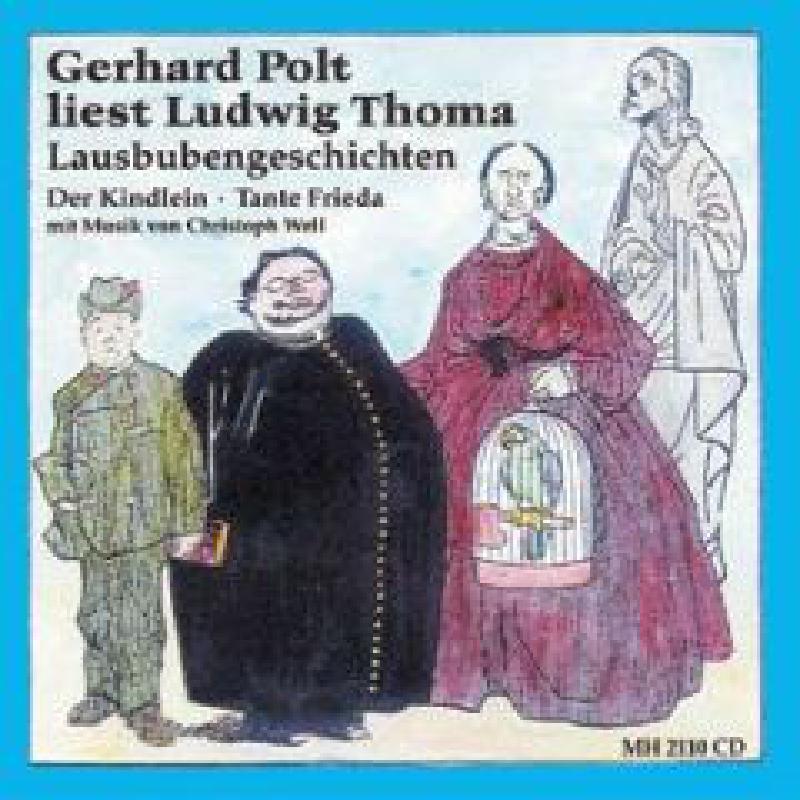 Titelbild für MH 2110-CD - GERHARD POLT LIEST LUDWIG THOMA LAUSBUBENGESCHICHTEN