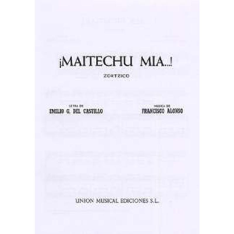 Titelbild für UMV 17614 - MAITECHU MIA  ZORTZICO EN CASTERLLANO