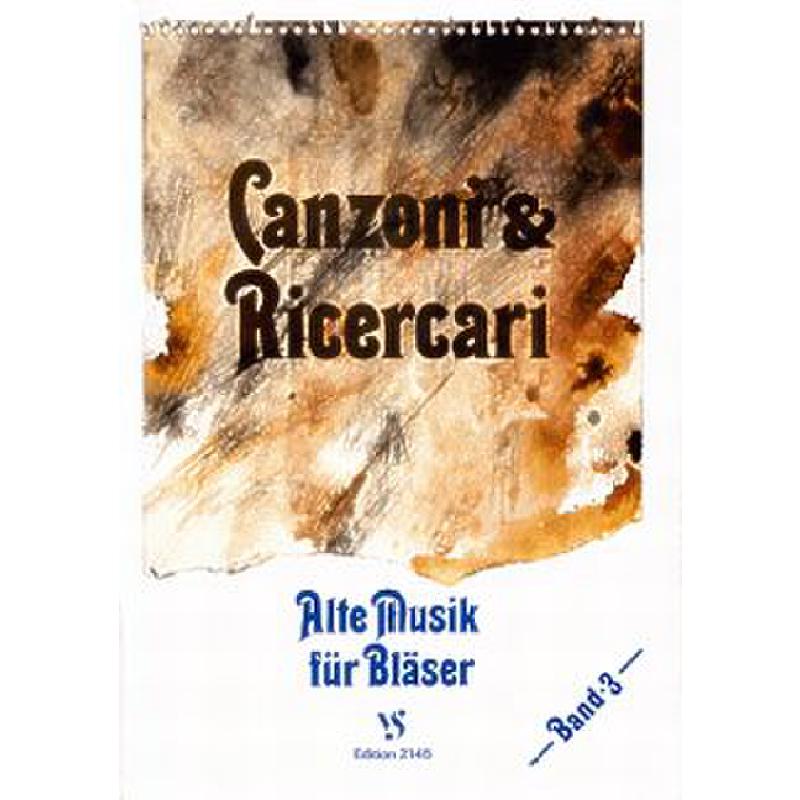 Titelbild für VS 2145 - CANZONI + RICERCARI 3