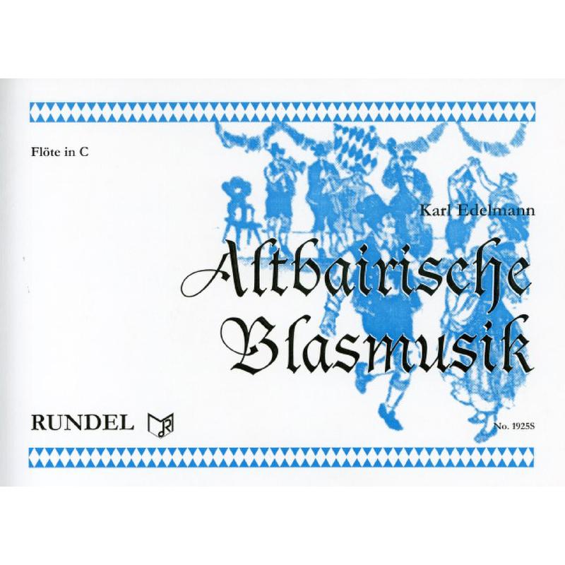 Titelbild für RUNDEL 1925-01 - Altbairische Blasmusik