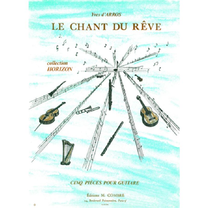Titelbild für COMBRE 5185 - LE CHANT DU REVE