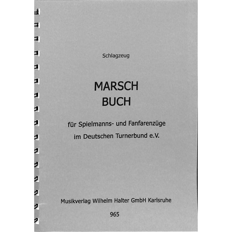 Titelbild für HAL 965-SCHL - MARSCHBUCH FUER SPIELMANNS + FANFARENZUEGE