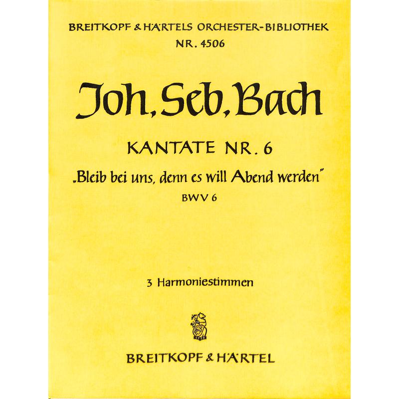 Titelbild für EBOB 4506-HARM - KANTATE 6 BLEIB BEI UNS DENN ES WILL ABEND WERDEN BWV 6