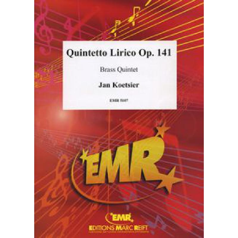 Titelbild für EMR 5107 - QUINTETTO LIRICO OP 141