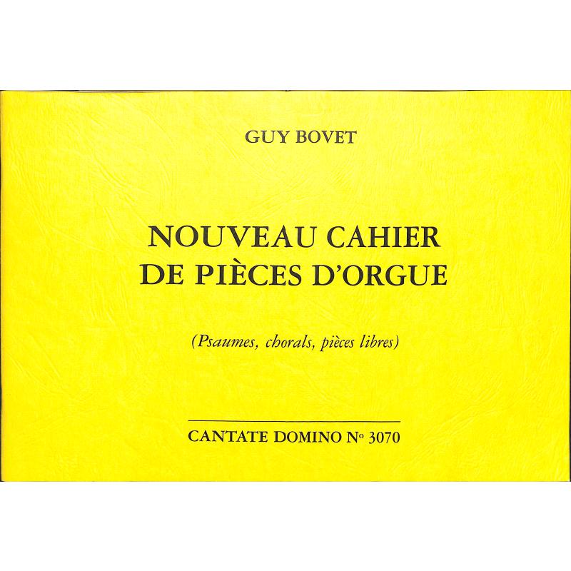 Titelbild für CANTATE 3070 - NOUVEAU CAHIER DE PIECES D'ORGUE
