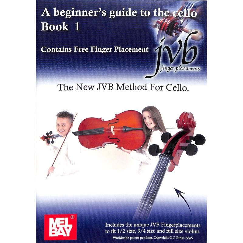 Titelbild für JVBCB 001 - A BEGINNER'S GUIDE TO THE CELLO 1