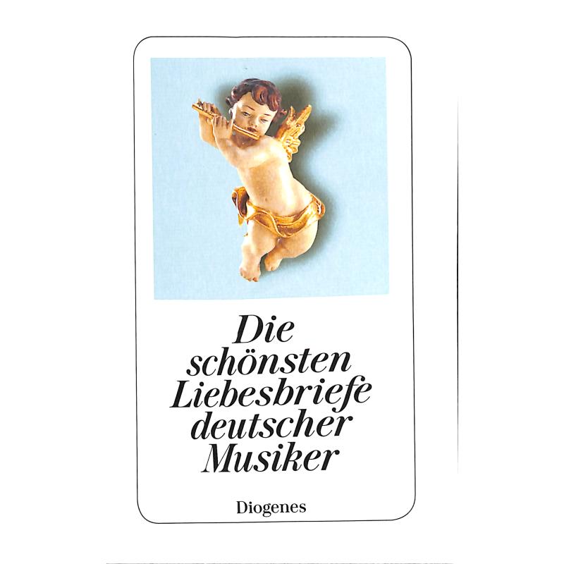 Titelbild für 978-3-257-23527-2 - Die schönsten Liebesbriefe deutscher Musiker