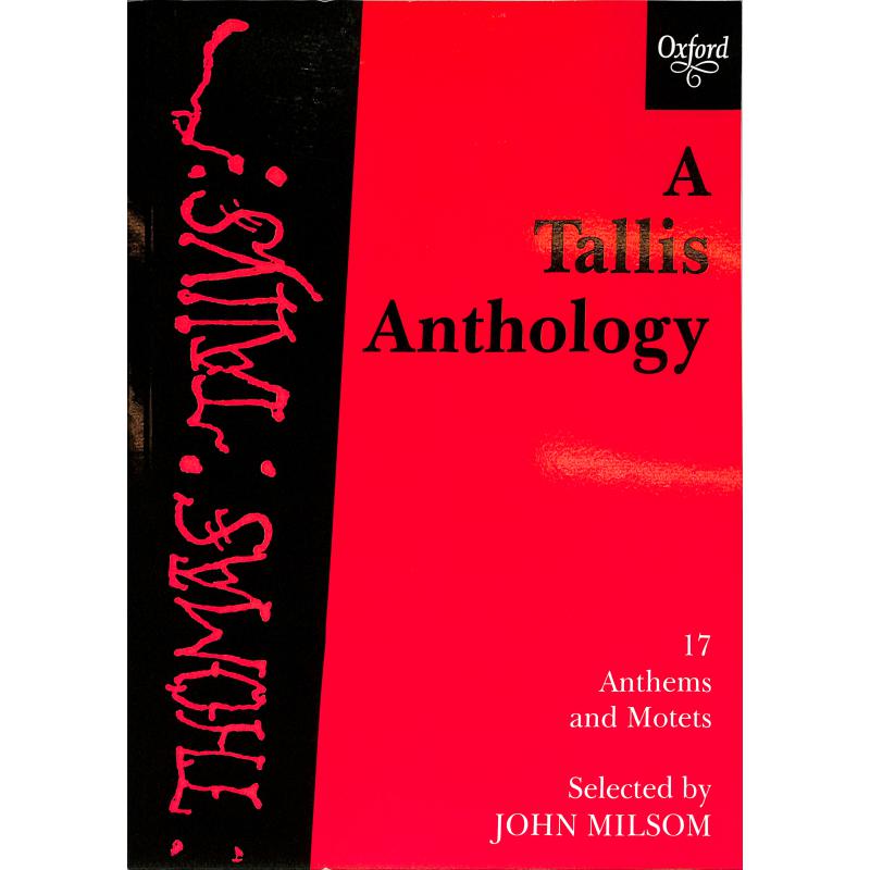Titelbild für ISBN 0-19-353410-X - A TALLIS ANTHOLOGY - 17 ANTHEMS + MOTETS