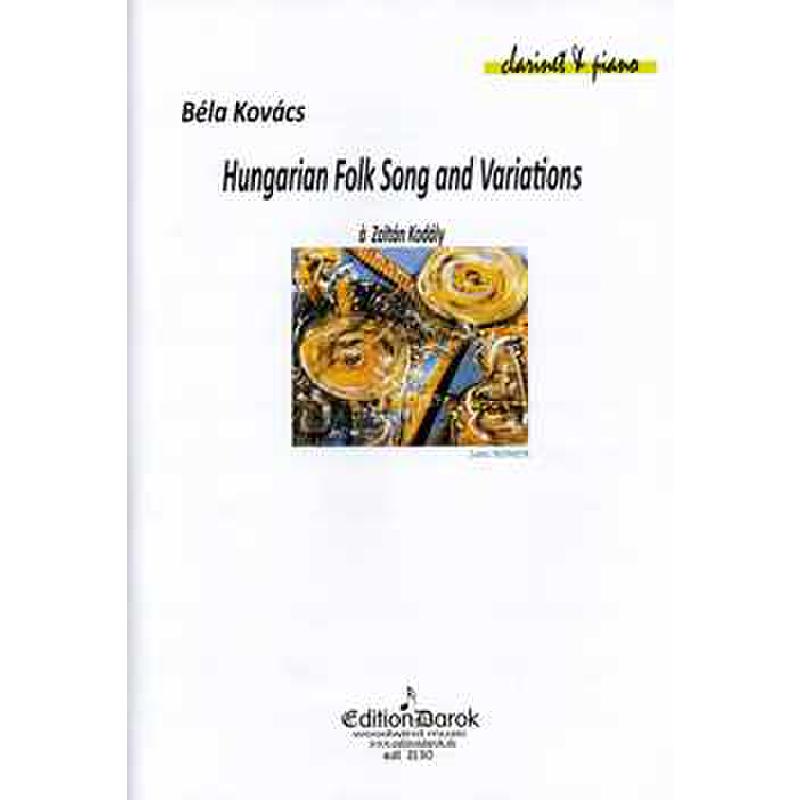 Titelbild für EDL 2130 - HUNGARIAN FOLK SONG AND VARIATIONS A ZOLTAN KODALY