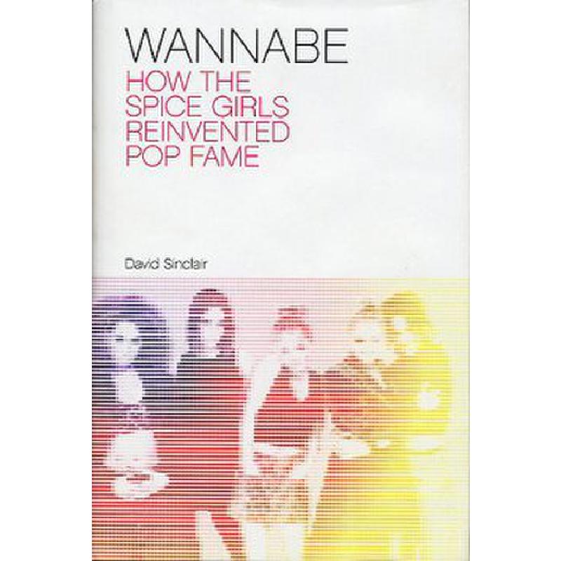 Titelbild für MSOP 48224 - WANNABE - HOW THE SPICE GIRLS REINVENTED POP FAME