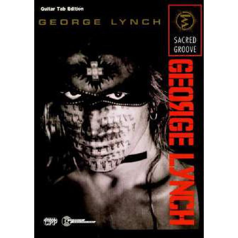 GEORGE LYNCH Sacred Groove ジョージ・リンチ 楽譜/スコア