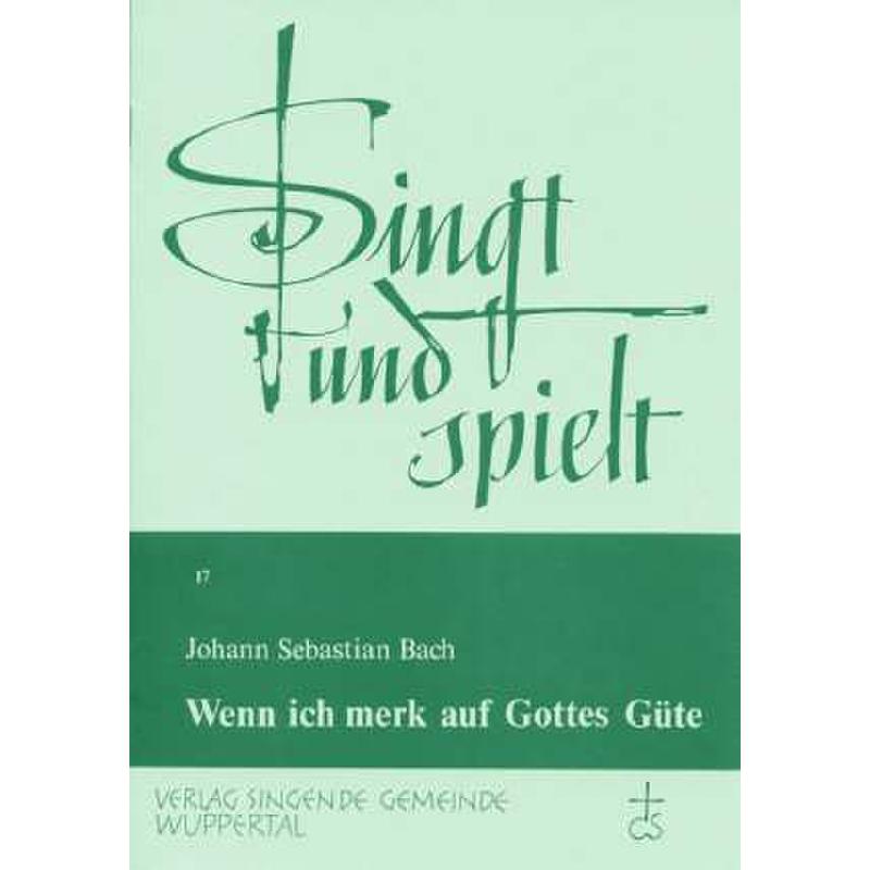 Titelbild für CS 74170 - WENN ICH MERK AUF GOTTES GUETE (KANTATE 147)