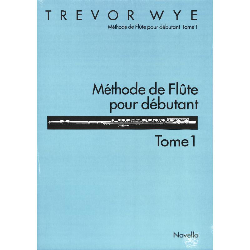 Titelbild für MSNOV 120792 - METHODE DE FLUTE POUR DEBUTANT 1