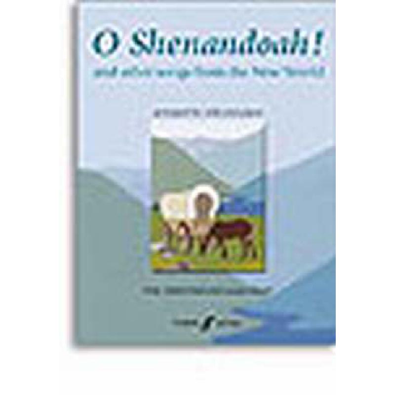 Titelbild für ISBN 0-571-52288-2 - O SHENANDOAH AND OTHER SONGS FROM THE NEW WORLD