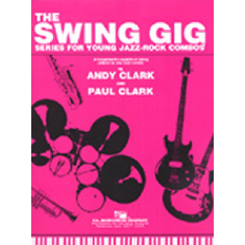 Titelbild für BARNH 038-3100-24 - THE SWING GIG - SERIES FOR YOUNG JAZZ ROCK COMBOS