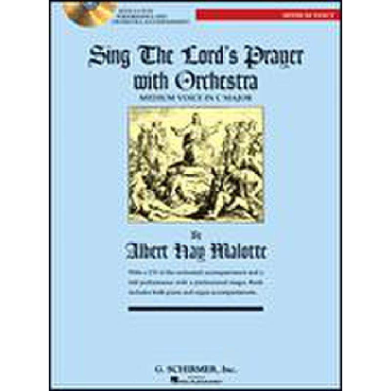 Titelbild für HL 50485701 - SING THE LORD'S PRAYER C-DUR WITH ORCHESTRA (MEDIUM VOICE)