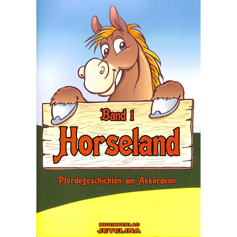 Titelbild für JETELINA 71010977 - HORSELAND 1 - PFERDEGESCHICHTEN AM AKKORDEON