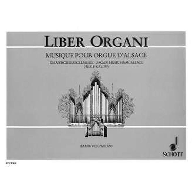 Titelbild für ED 9361 - LIBER ORGANI 16 - ELSAESSISCHE ORGELMUSIK AUS 4 JAHRHUNDERTEN