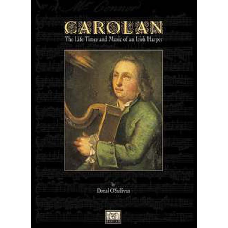 Titelbild für OMB 144 - CAROLAN - THE LIFE TIMES AND MUSIC OF AN IRISH HARPER