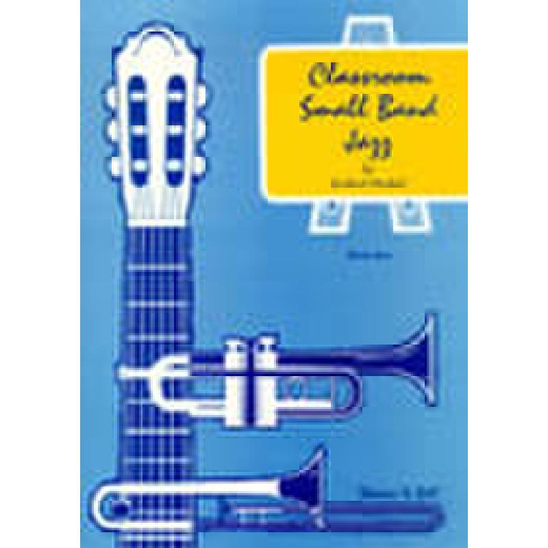 Titelbild für STAINER -PX61 - CLASSROOM SMALL BAND JAZZ BOOK 1