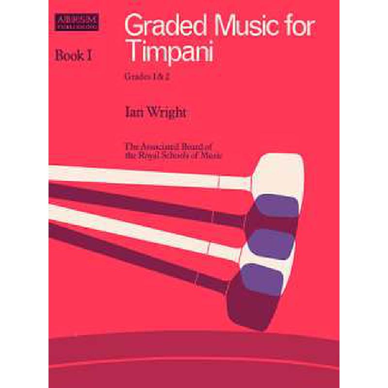 Titelbild für 978-1-85472-507-3 - Graded music for timpani 1