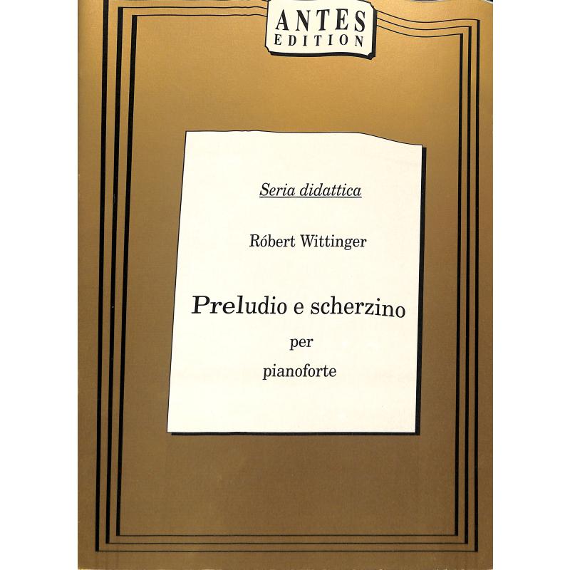 Titelbild für ANTES 0432-5 - PRELUDIO E SCHERZINO