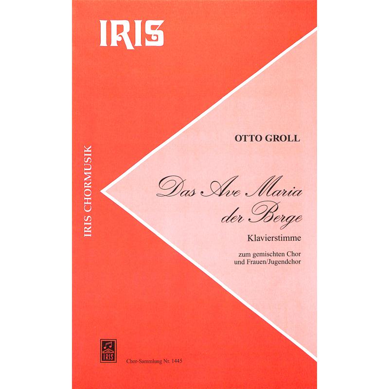 Titelbild für IRIS 1445-21 - DAS AVE MARIA DER BERGE