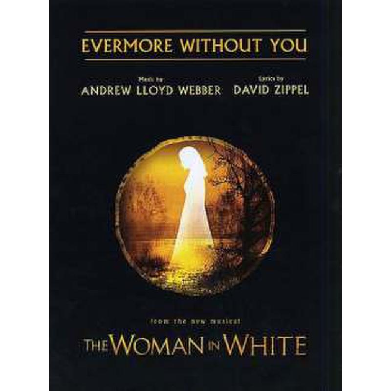 Titelbild für MSRG 10417 - EVERMORE WITHOUT YOU (AUS THE WOMAN IN WHITE)