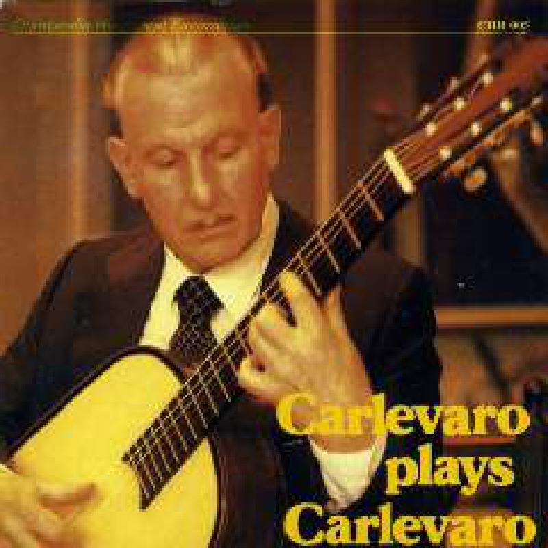 Titelbild für ECH -CHR005 - CARLEVARO PLAYS CARLEVARO
