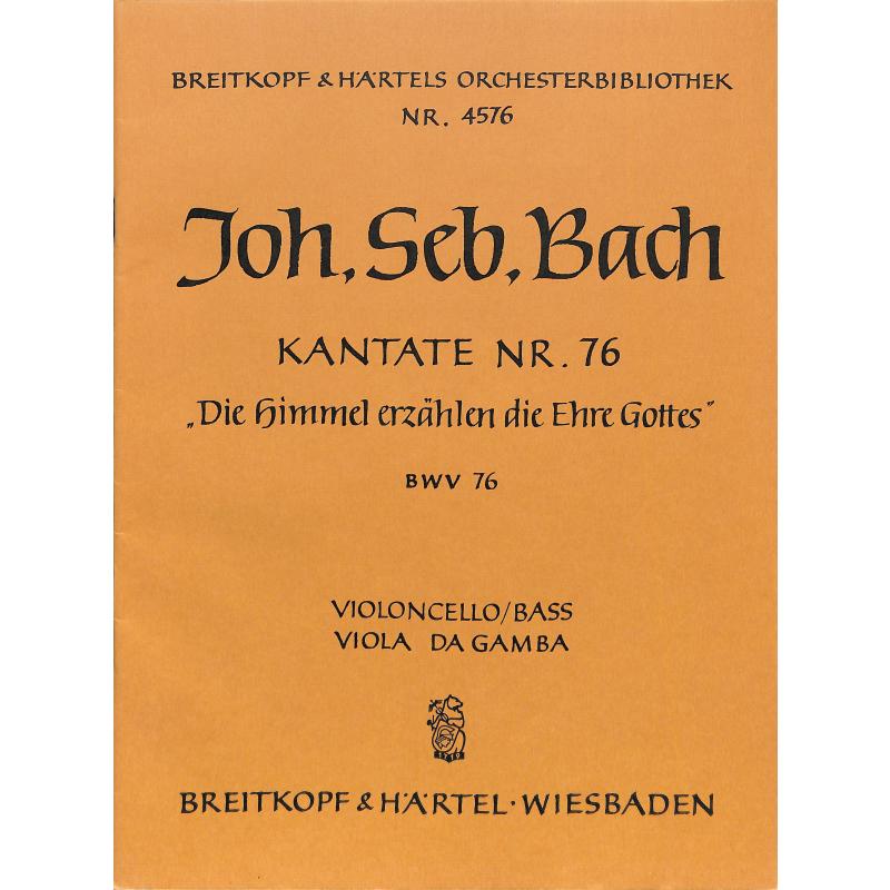 Titelbild für EBOB 4576-VC - KANTATE 76 DIE HIMMEL ERZAEHLEN DIE EHRE GOTTES BWV 76