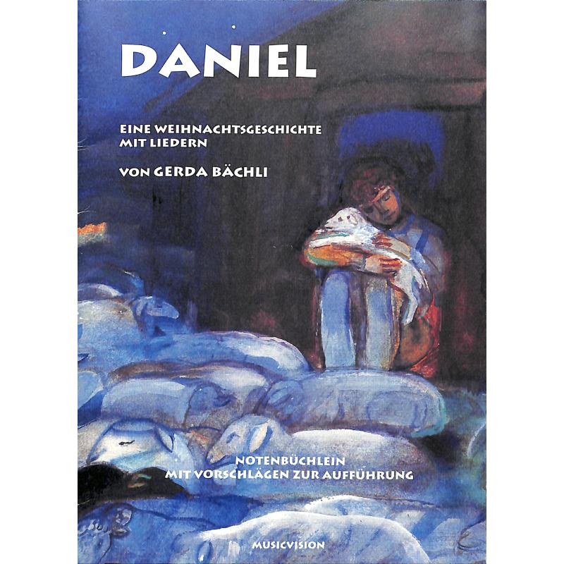 Titelbild für ISBN 3-9522312-8-2 - DANIEL - EINE WEIHNACHTSGESCHICHTE MIT LIEDERN