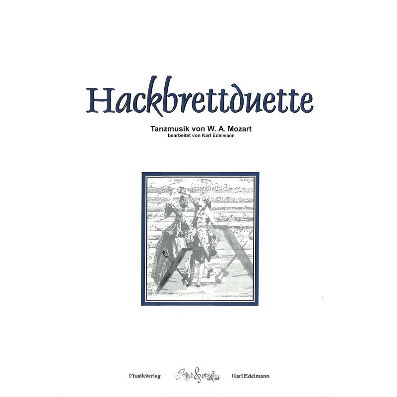 Titelbild für EDELMANN 2112 - HACKBRETTDUETTE - TANZMUSIK VON W A MOZART