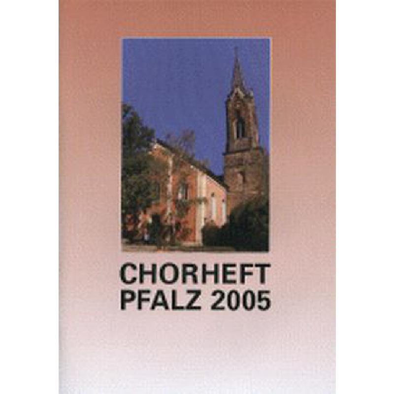 Titelbild für VS 6272 - CHORHEFT PFALZ 2005