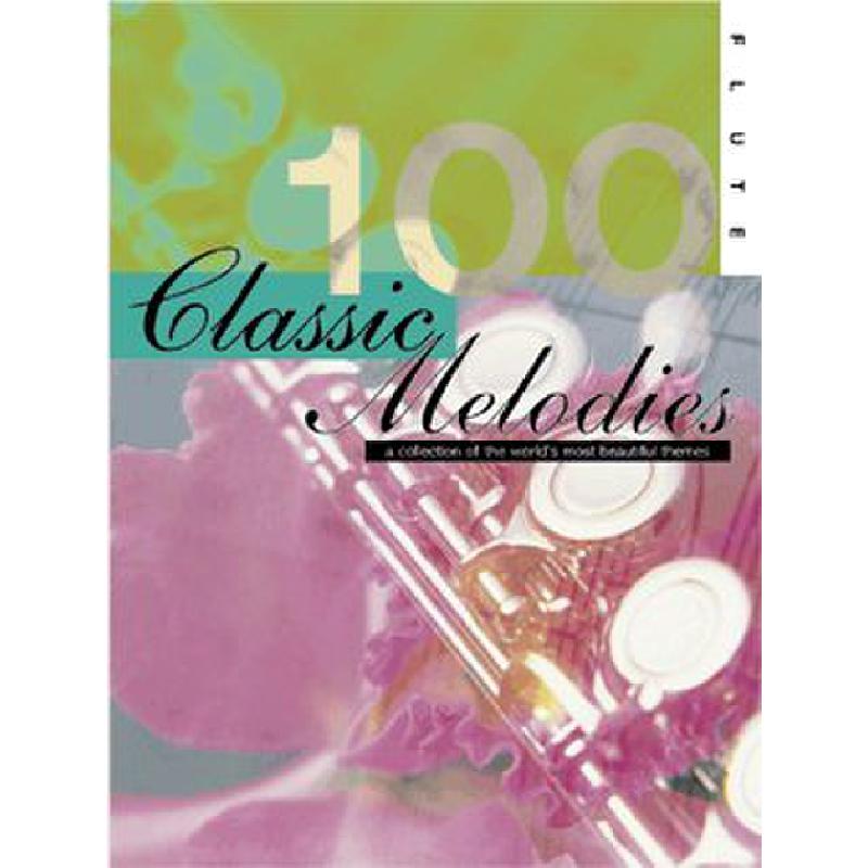 Titelbild für KM 3611420 - 100 CLASSIC MELODIES FOR FLUTE