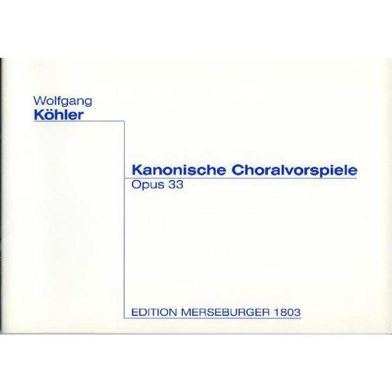 Titelbild für MERS 1803 - KANONISCHE CHORALVORSPIELE OP 33