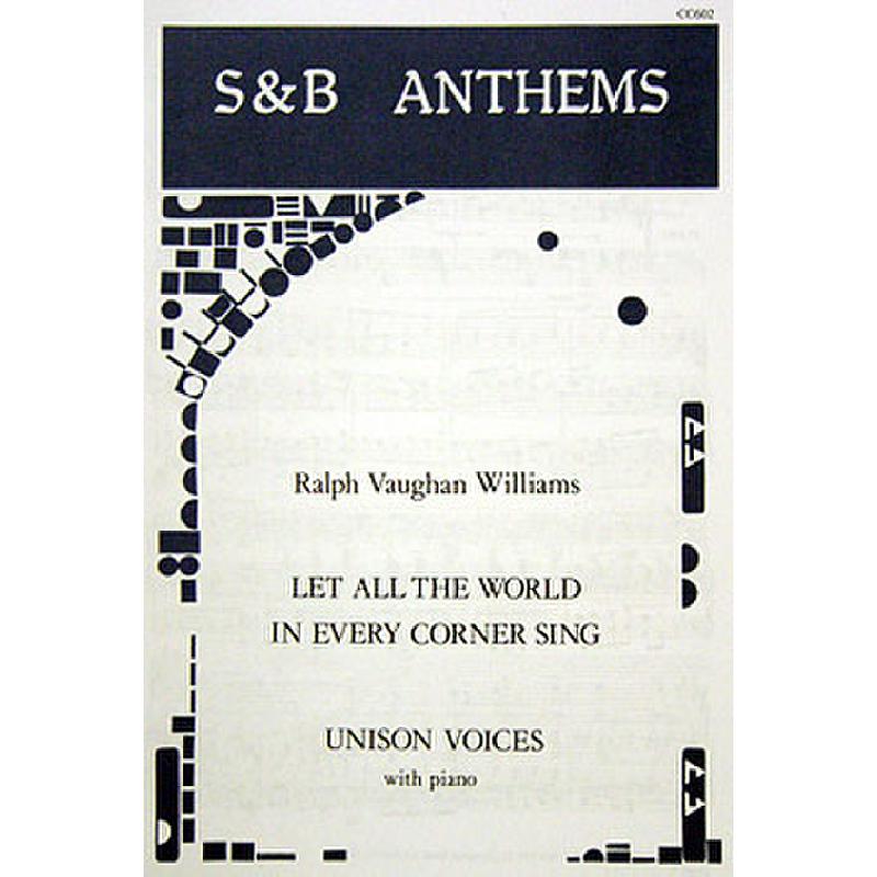 Titelbild für STAINER -CC602 - LET ALL THE WORLD IN EVERY CORNER SING