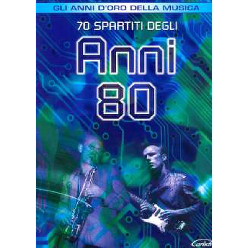 Titelbild für ML 1626 - ANNI 80 - GLI ANNI D'ORO DELLA MUSICA