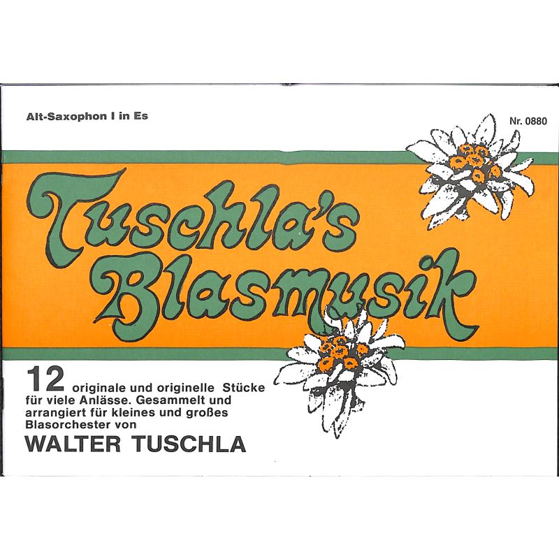 Titelbild für SCHULZ 880-ASAX1 - TUSCHLA'S BLASMUSIK