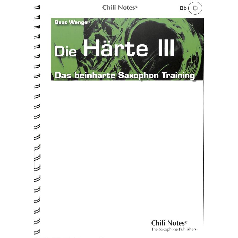 Titelbild für CHILI 9910 - DIE HAERTE 3 - DAS BEINHARTE SAXOPHON TRAINING