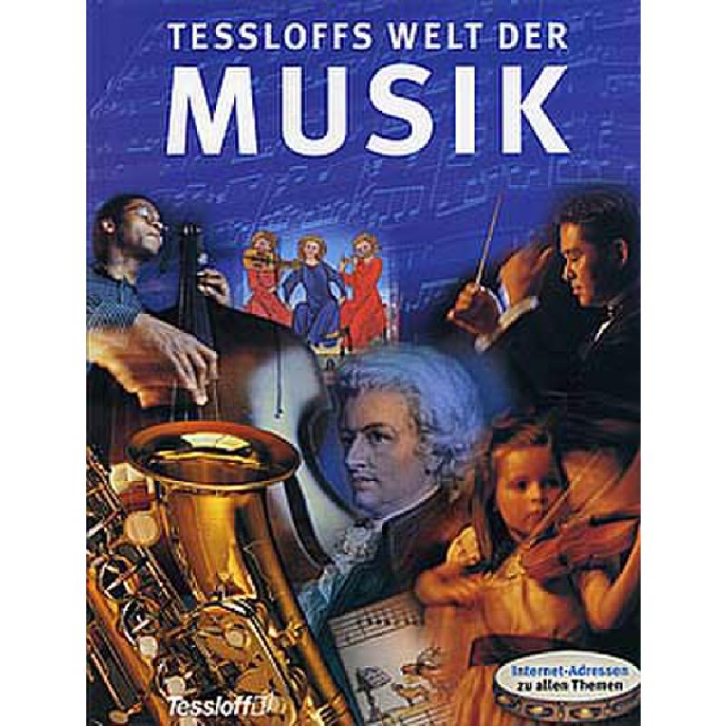 Titelbild für ISBN 3-7886-1026-3 - TESSLOFFS WELT DER MUSIK