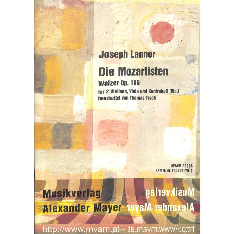 Titelbild für MAYER 00084 - DIE MOZARTISTEN - WALZER OP 196