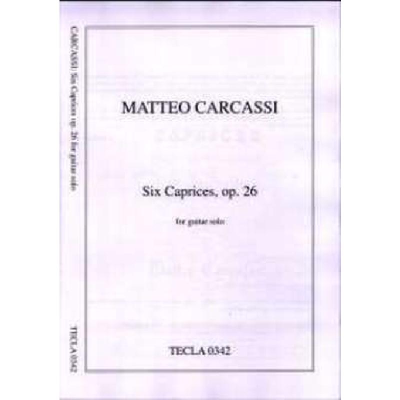 Titelbild für TECLA 0342 - 6 CAPRICES OP 26