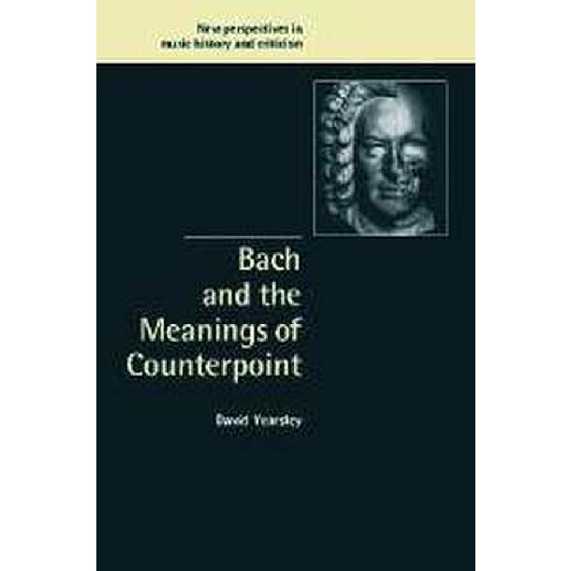 Titelbild für ISBN 0-521-80346-2 - BACH AND THE MEANINGS OF COUNTERPOINT